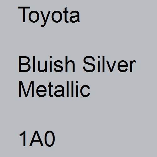 Toyota, Bluish Silver Metallic, 1A0.